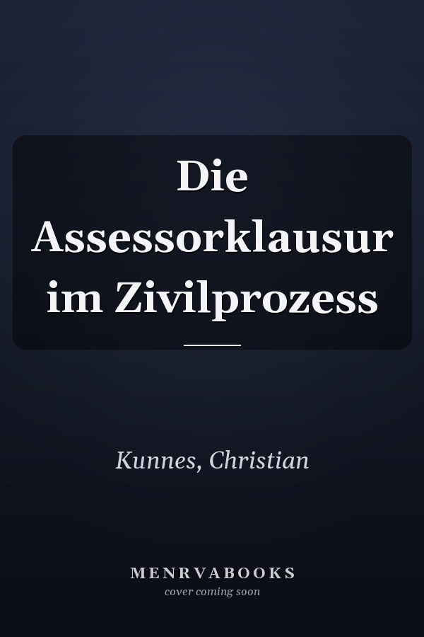 Die Assessorklausur im Zivilprozess