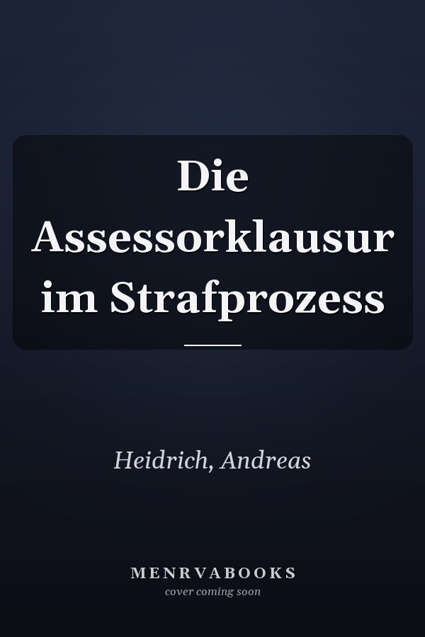 Die Assessorklausur im Strafprozess