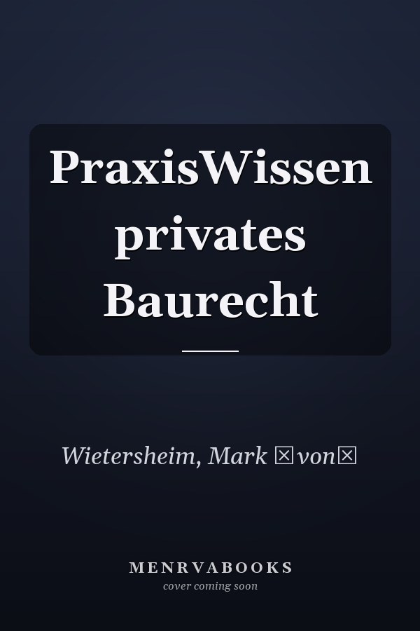 PraxisWissen privates Baurecht