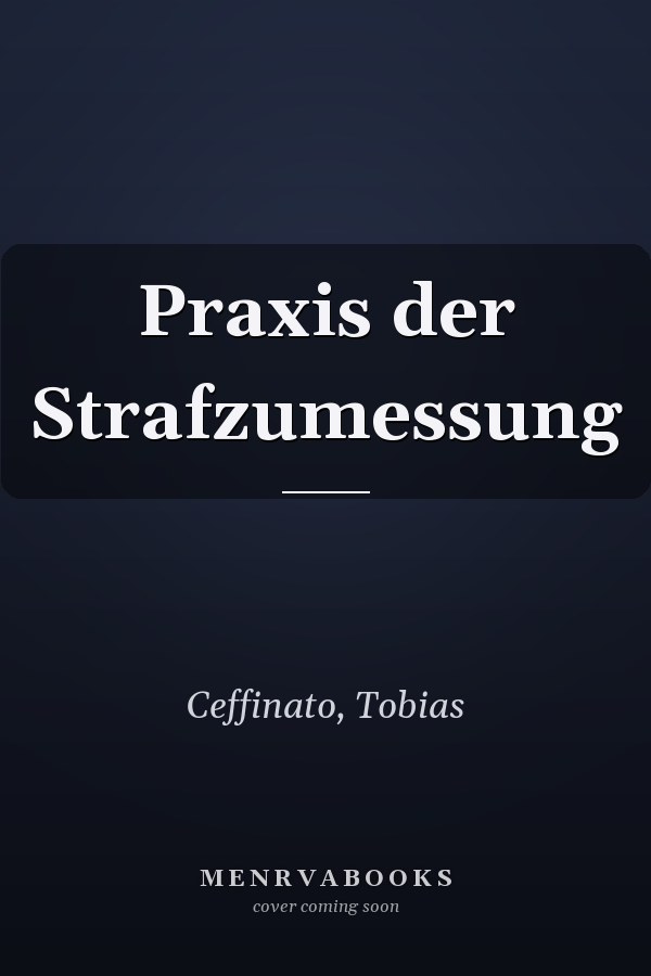 Praxis der Strafzumessung