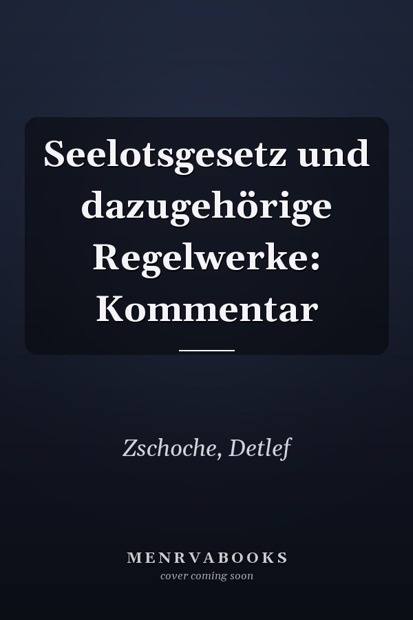 Seelotsgesetz und dazugehörige Regelwerke: Kommentar