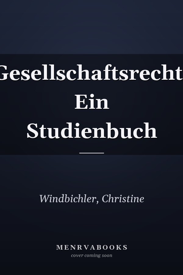 Gesellschaftsrecht: Ein Studienbuch