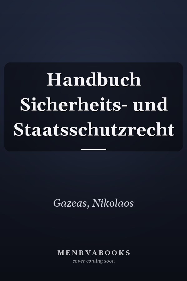 Handbuch Sicherheits- und Staatsschutzrecht