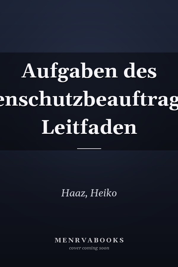 Aufgaben des Datenschutzbeauftragten: Leitfaden