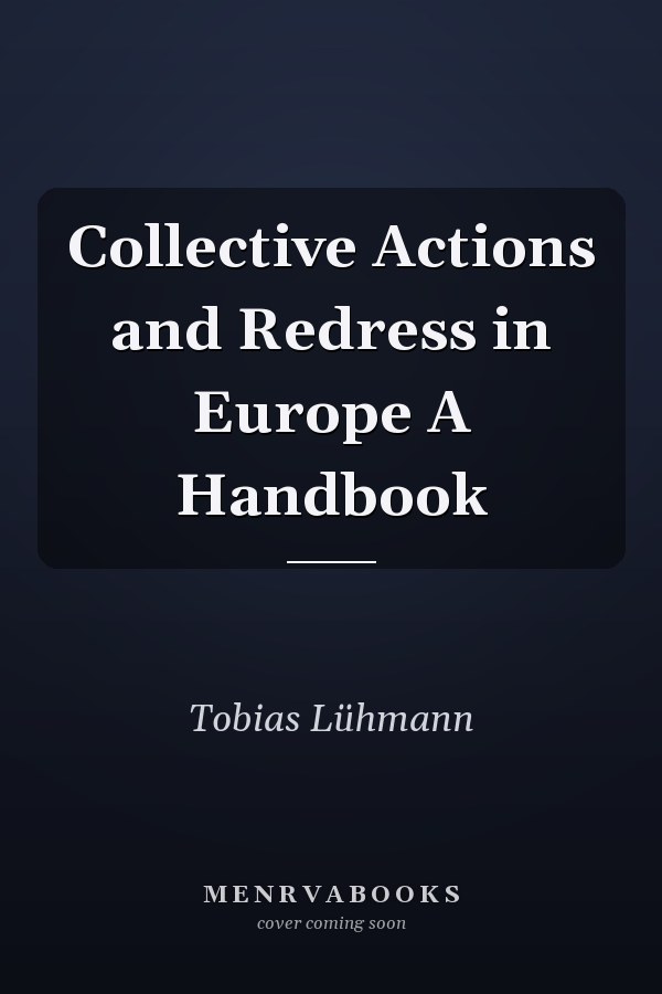 Collective Actions and Redress in Europe A Handbook
