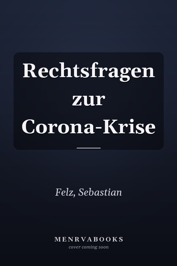 Rechtsfragen zur Corona-Krise
