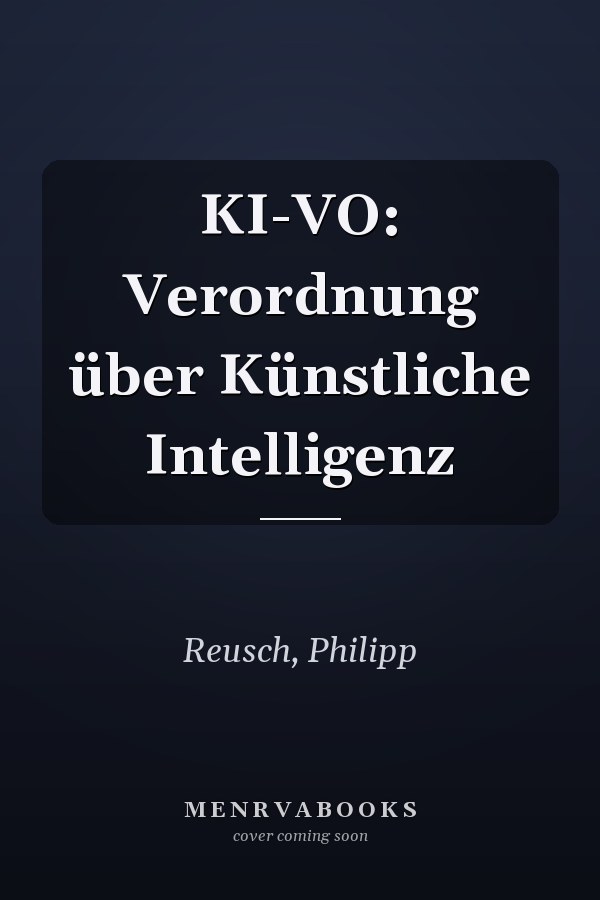 KI-VO: Verordnung über Künstliche Intelligenz