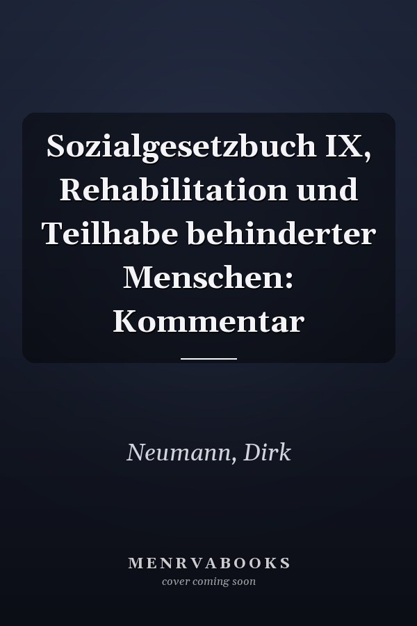 Sozialgesetzbuch IX, Rehabilitation und Teilhabe behinderter Menschen: Kommentar
