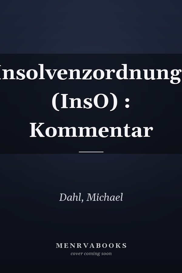 Insolvenzordnung: (InsO) : Kommentar