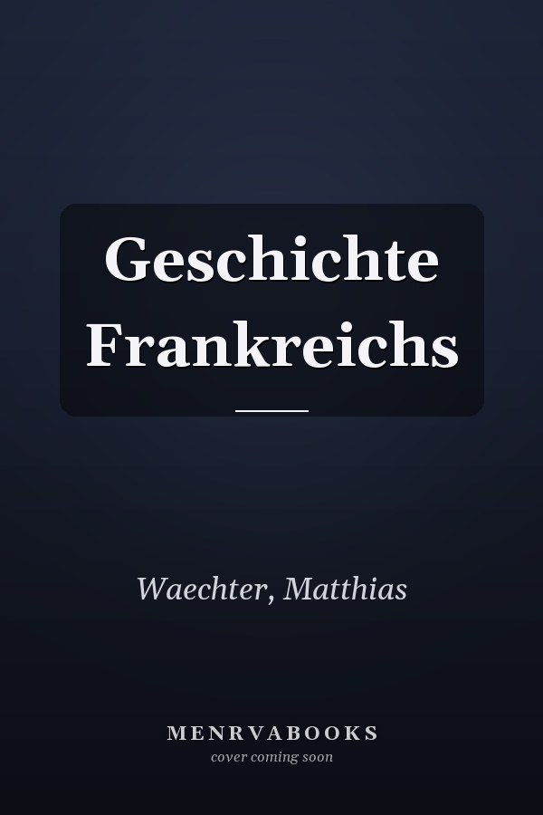 Geschichte Frankreichs