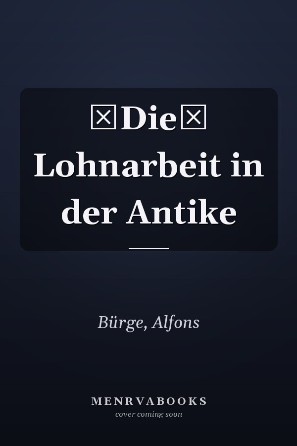 Die Lohnarbeit in der Antike