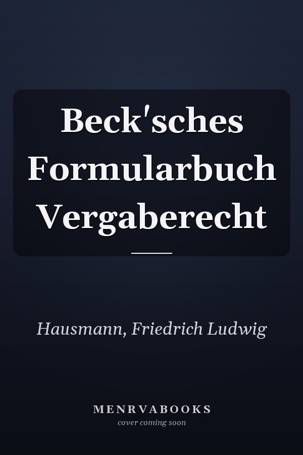 Beck'sches Formularbuch Vergaberecht
