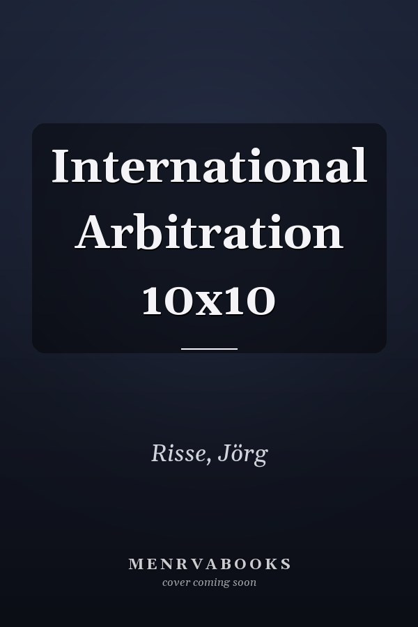 International Arbitration 10x10