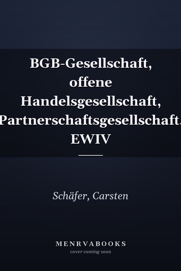 BGB-Gesellschaft, offene Handelsgesellschaft, Partnerschaftsgesellschaft, EWIV