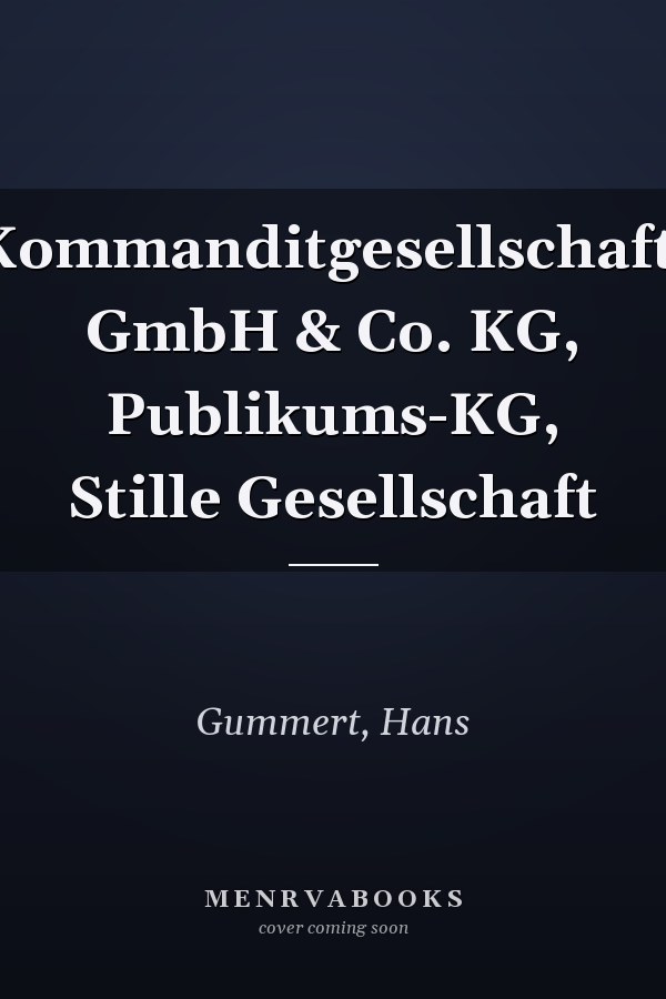 Kommanditgesellschaft, GmbH & Co. KG, Publikums-KG, Stille Gesellschaft