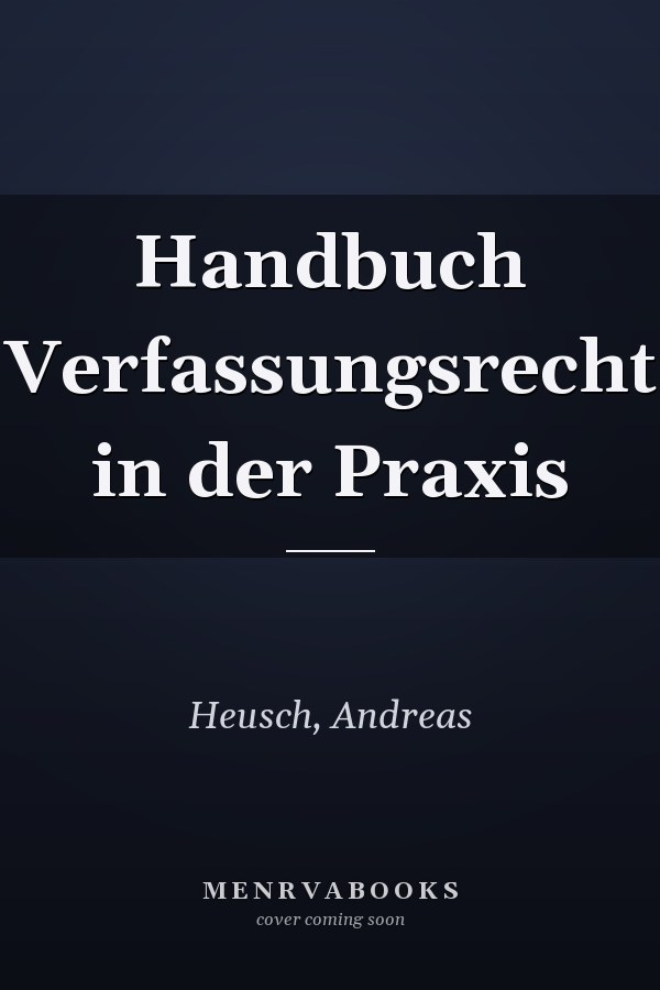 Handbuch Verfassungsrecht in der Praxis
