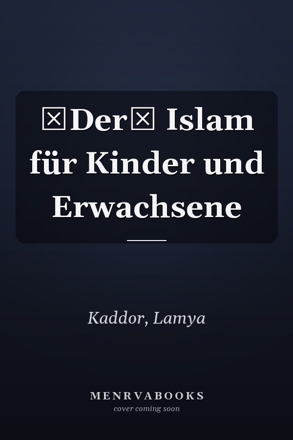 Der Islam für Kinder und Erwachsene