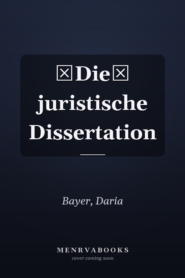Die juristische Dissertation