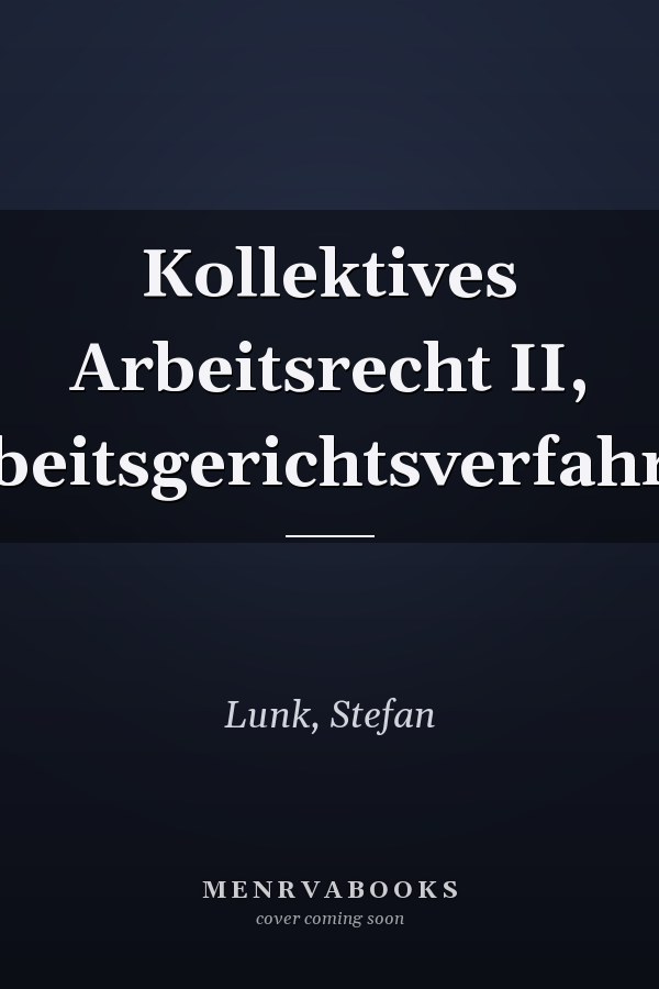 Kollektives Arbeitsrecht II, Arbeitsgerichtsverfahren