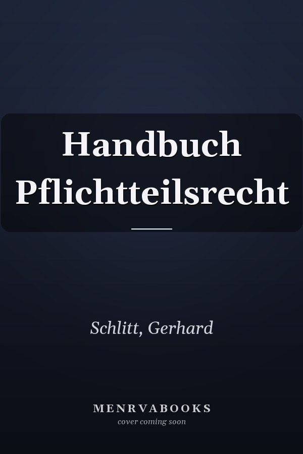 Handbuch Pflichtteilsrecht