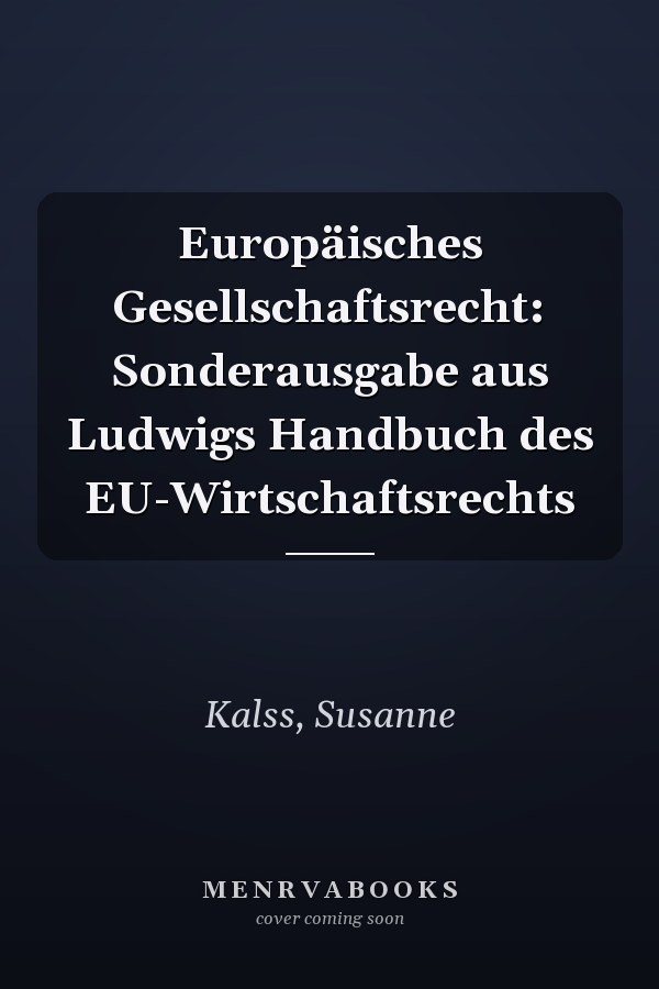 Europäisches Gesellschaftsrecht: Sonderausgabe aus Ludwigs Handbuch des EU-Wirtschaftsrechts