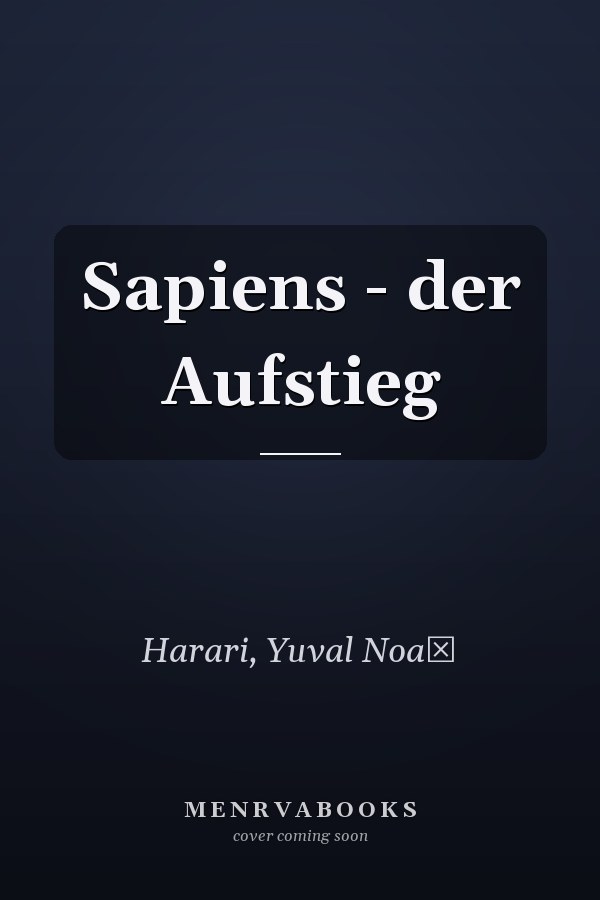 Sapiens - der Aufstieg