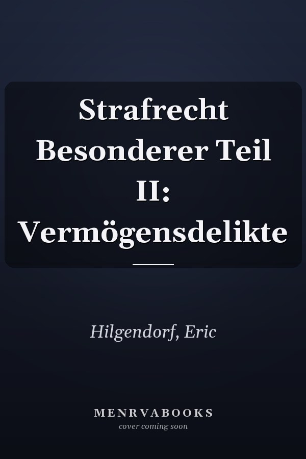 Strafrecht Besonderer Teil II: Vermögensdelikte
