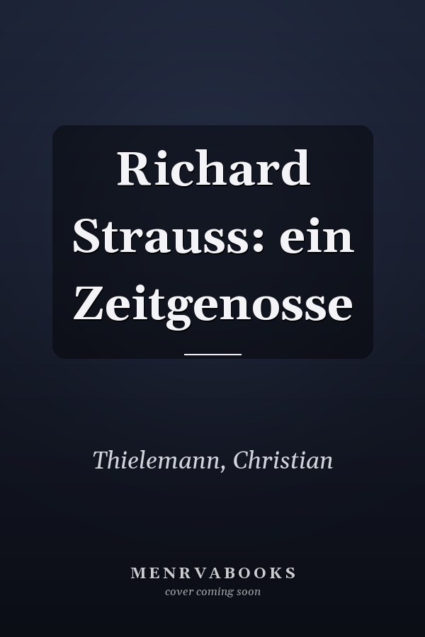 Richard Strauss: ein Zeitgenosse