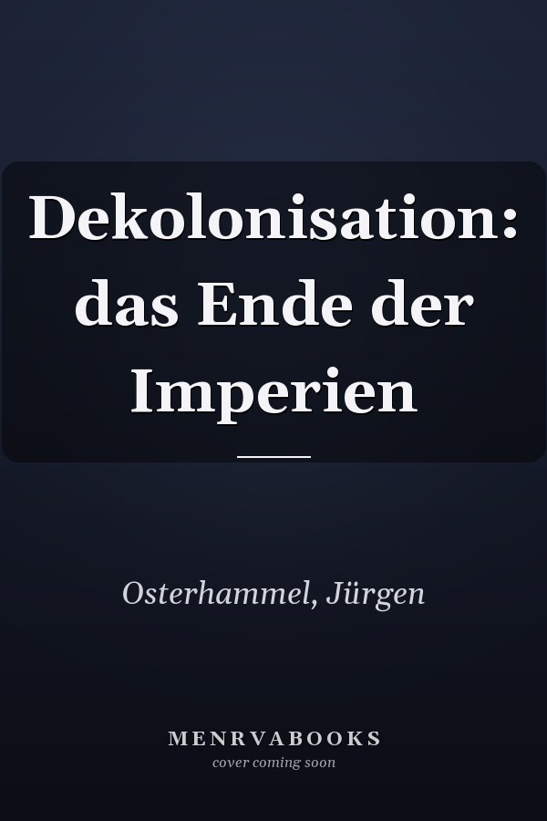 Dekolonisation: das Ende der Imperien