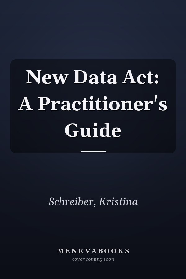 New Data Act: A Practitioner's Guide