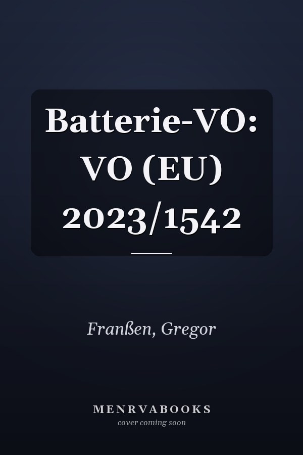 Batterie-VO: VO (EU) 2023/1542