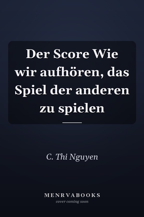 Der Score Wie wir aufhören, das Spiel der anderen zu spielen
