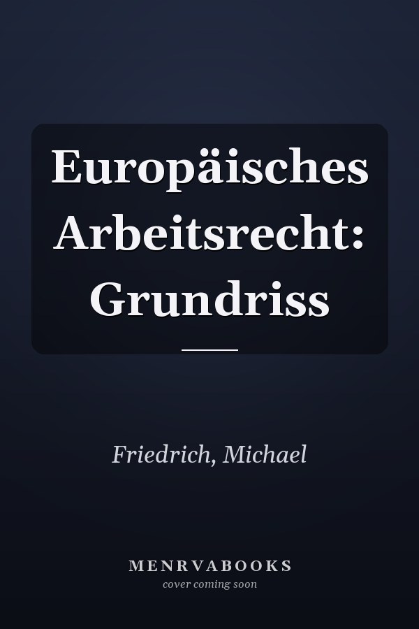 Europäisches Arbeitsrecht: Grundriss