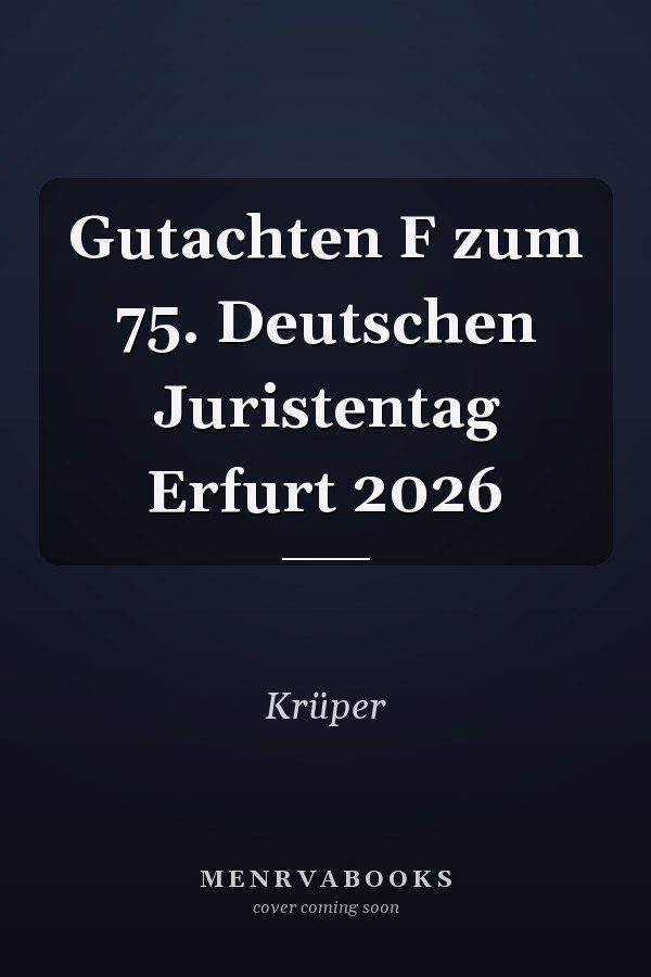 Gutachten F zum 75. Deutschen Juristentag Erfurt 2026