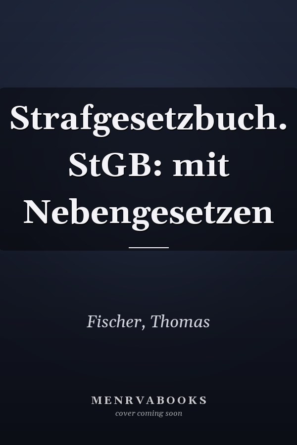 Strafgesetzbuch. StGB: mit Nebengesetzen