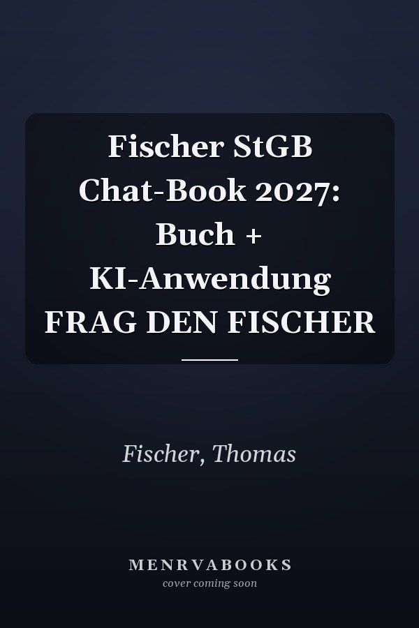 Fischer StGB Chat-Book 2027: Buch + KI-Anwendung FRAG DEN FISCHER