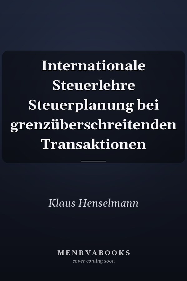 Internationale Steuerlehre Steuerplanung bei grenzüberschreitenden Transaktionen