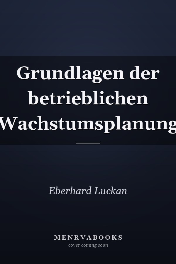 Grundlagen der betrieblichen Wachstumsplanung