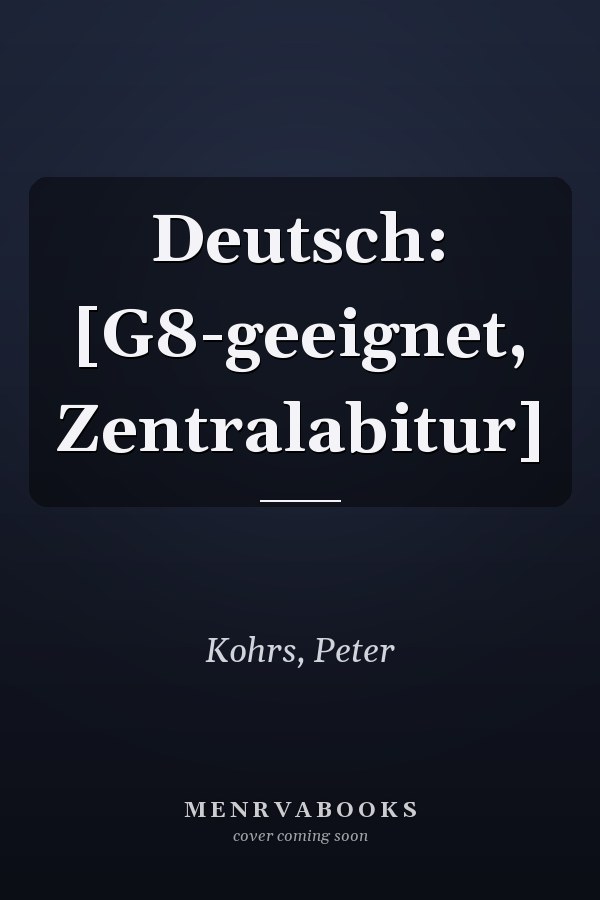 Deutsch: [G8-geeignet, Zentralabitur]