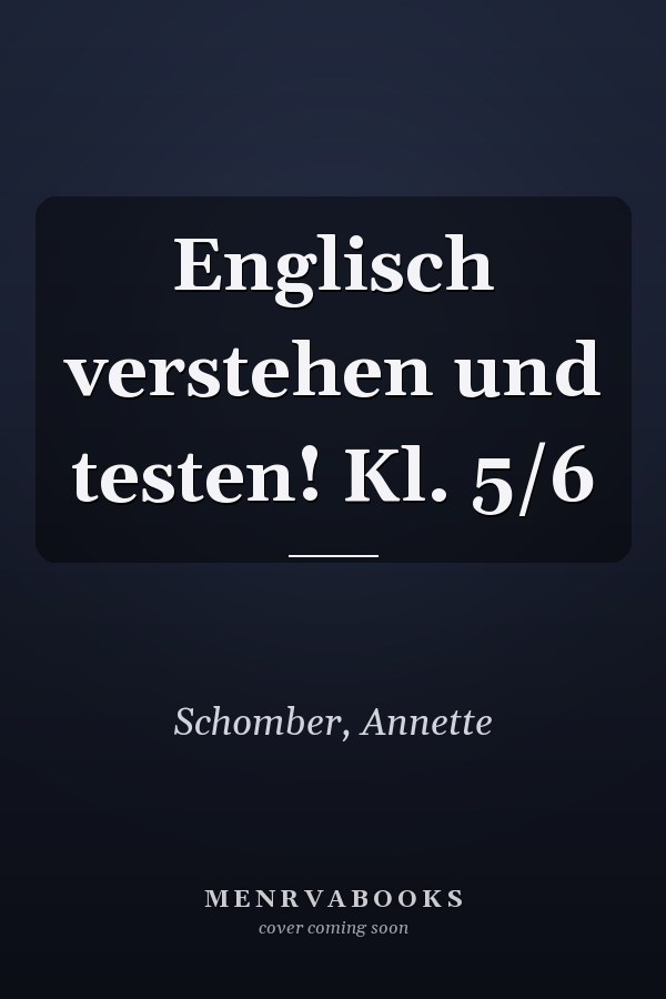 Englisch verstehen und testen! Kl. 5/6