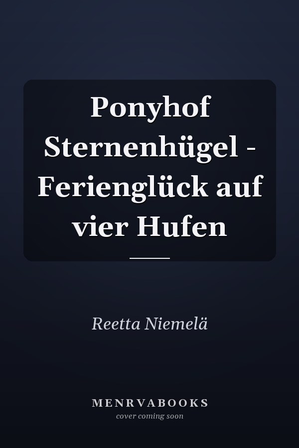 Ponyhof Sternenhügel - Ferienglück auf vier Hufen