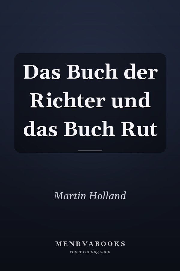 Das Buch der Richter und das Buch Rut
