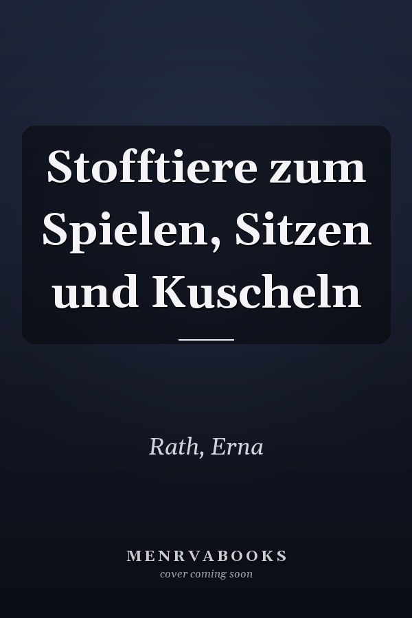 Stofftiere zum Spielen, Sitzen und Kuscheln