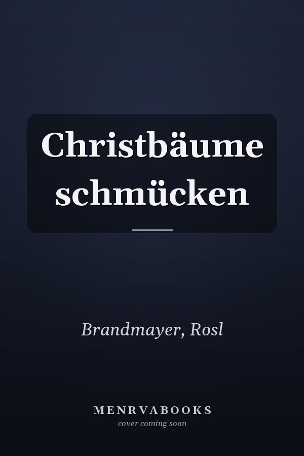 Christbäume schmücken
