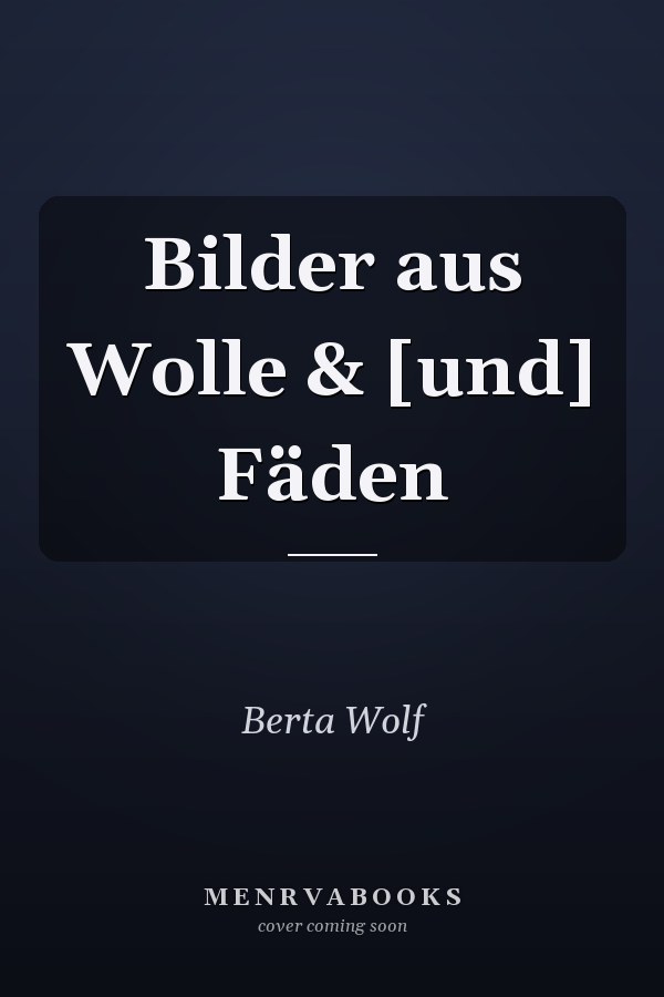 Bilder aus Wolle & [und] Fäden