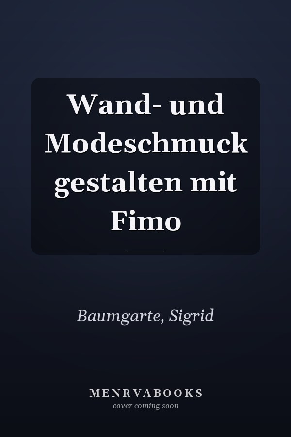 Wand- und Modeschmuck gestalten mit Fimo