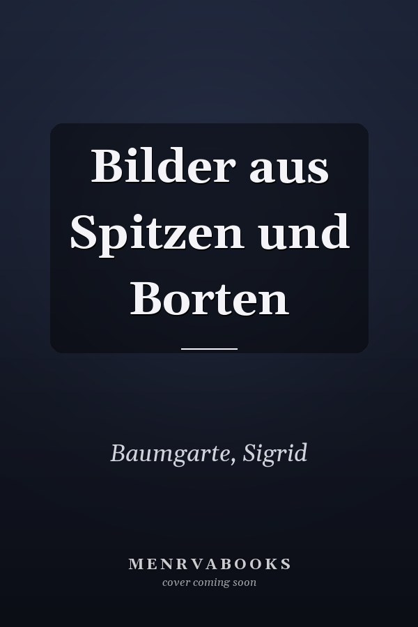 Bilder aus Spitzen und Borten