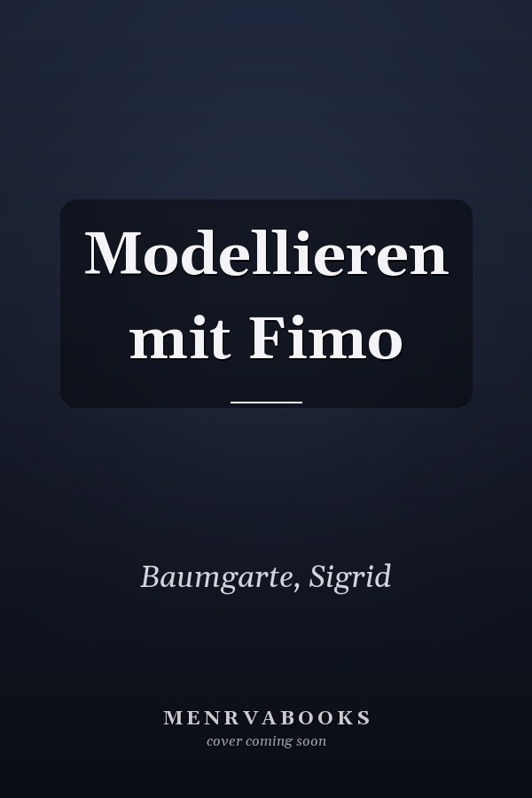 Modellieren mit Fimo