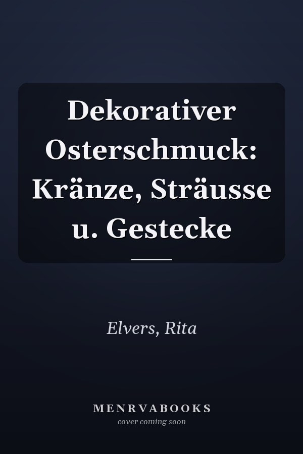 Dekorativer Osterschmuck: Kränze, Sträusse u. Gestecke
