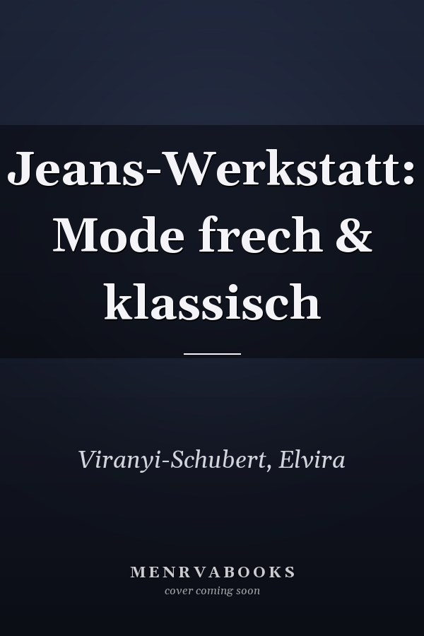 Jeans-Werkstatt: Mode frech & klassisch